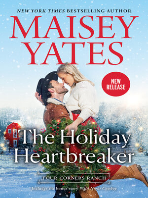 The Holiday Heartbreaker/The Holiday Heartbreaker/Wild Night Cowboy - ebook